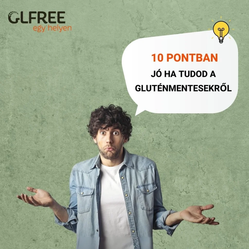 10 pontban a gluténmentesekről