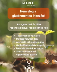 A gluténmentes életmód nem csak a diétáról szól. Az egész test és lélek regenerációjáról is.